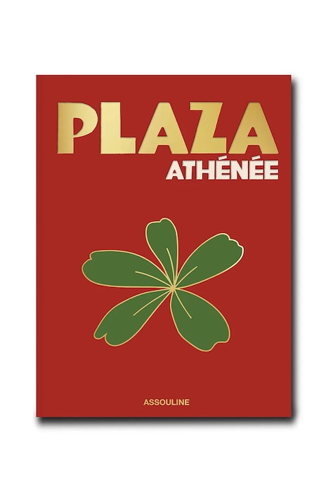 Kniha Assouline Plaza Athenee by Jean Imbert, Marc Lambron, Oliver Pilcher, English více barev