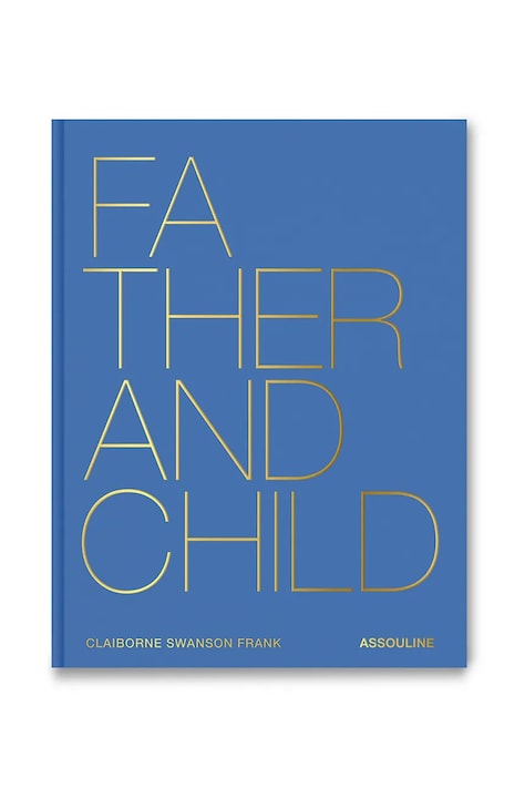 Книга Assouline Father & Child by Claiborne Swanson Frank, English
