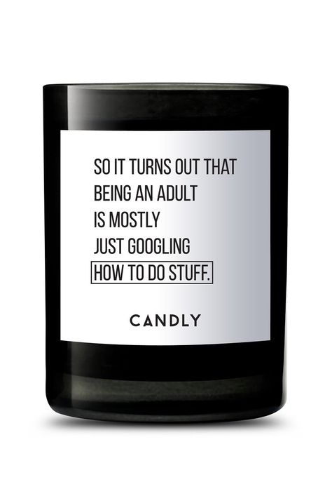 Candly - Voňavá sójová sviečka So it turns out that being an adult is mostly just googling hot to do stuff 250 g
