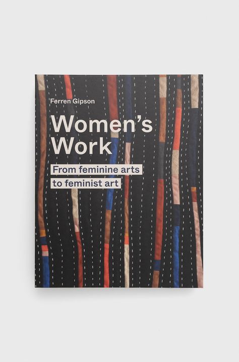 Frances Lincoln Publishers Ltd książka Women's Work, Ferren Gipson