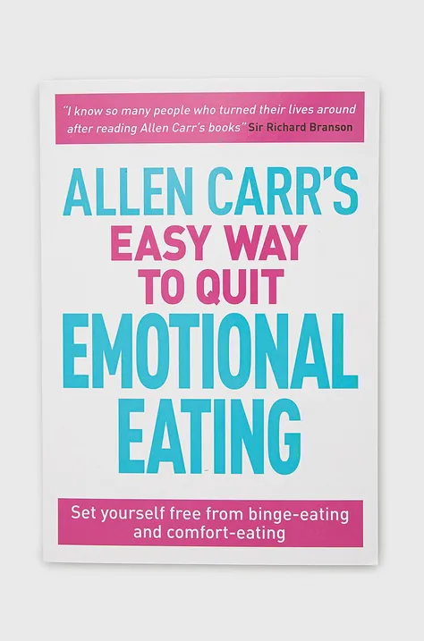 Knížka Arcturus Publishing Ltd Allen Carr's Easy Way To Quit Emotional Eating, Allen Carr