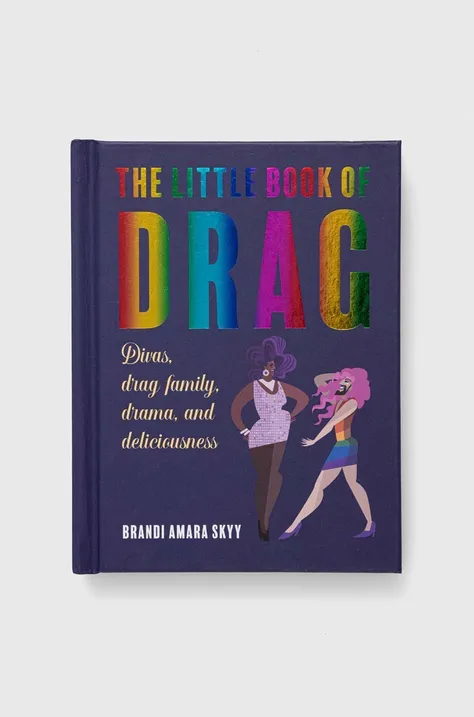 Ryland, Peters & Small Ltd książka The Little Book of Drag, Brandi Amara Skyy