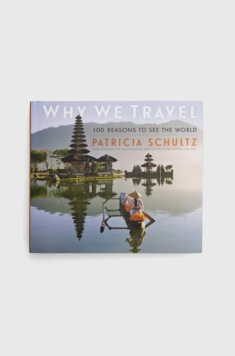 Workman Publishing książka Why We Travel, Patricia Schultz