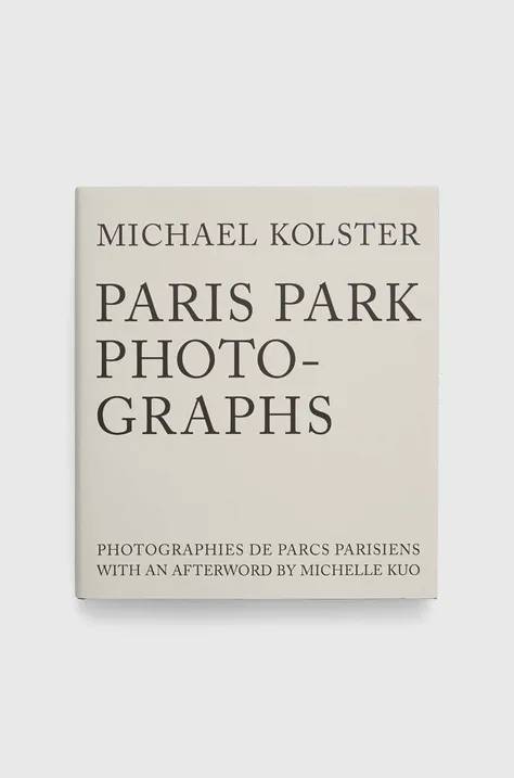 Книга Ryland, Peters & Small Ltd Paris Park Photographs, Michael Kolster