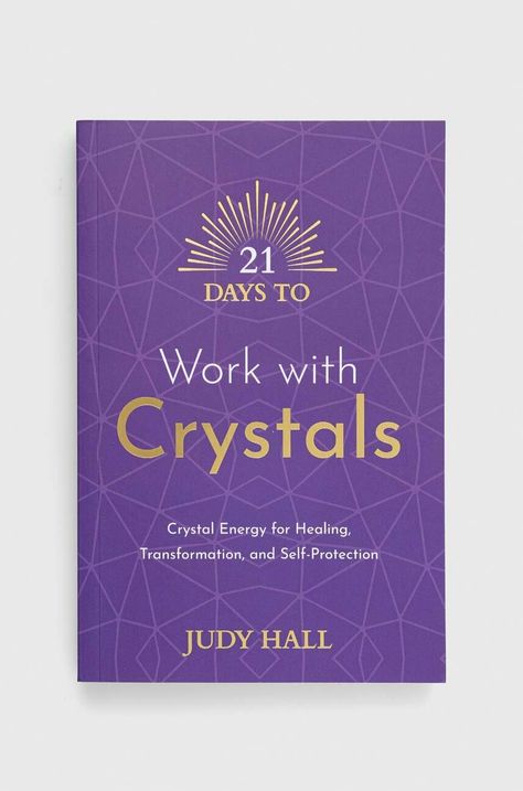 Книга Hay House UK Ltd 21 Days to Work with Crystals, Judy Hall