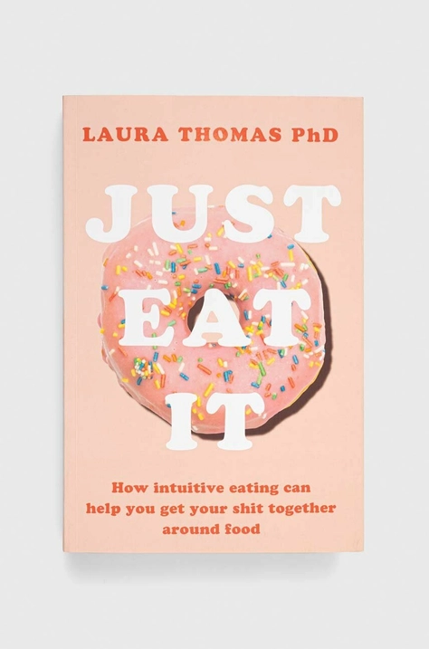 Βιβλίο Pan Macmillan Just Eat It, Laura Thomas