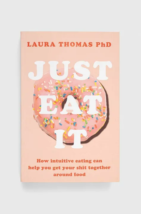 Pan Macmillan książka Just Eat It, Laura Thomas
