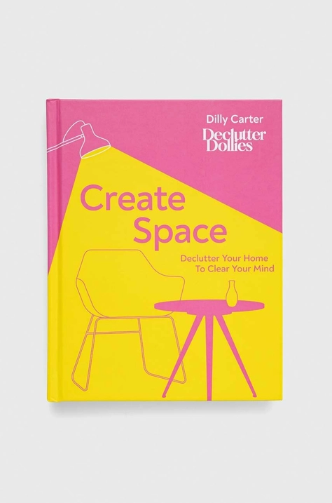 Dorling Kindersley Ltd książka Create Space, Dilly Carter