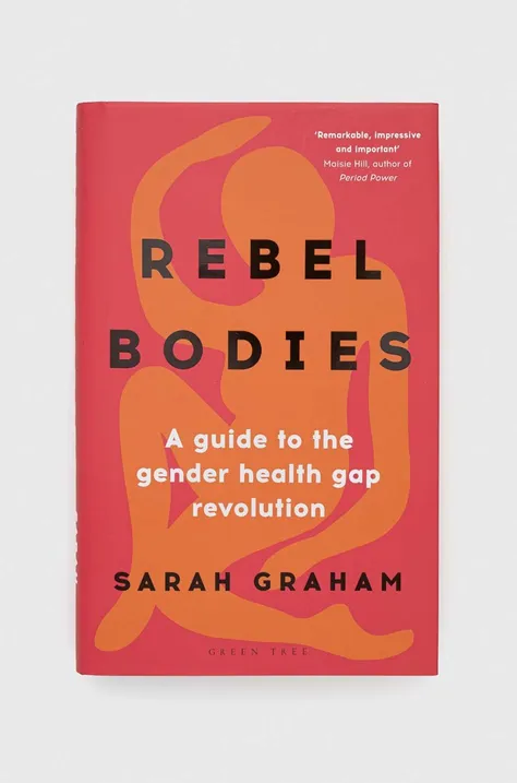 Βιβλίο Bloomsbury Publishing PLC Rebel Bodies, Sarah Graham