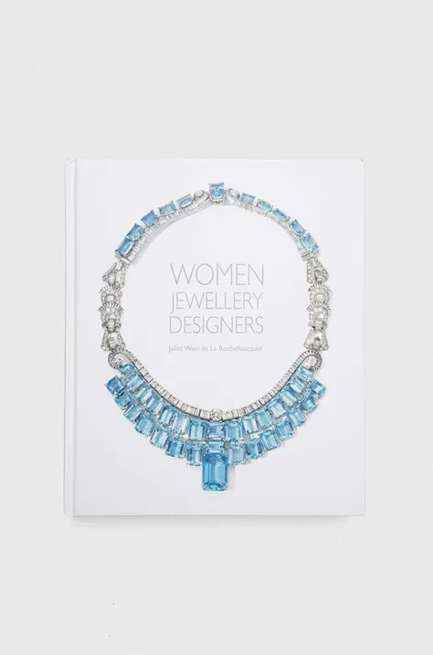 Knížka ACC Art Books Women Jewellery Designers, Juliet Weir-de La Rochefoucauld