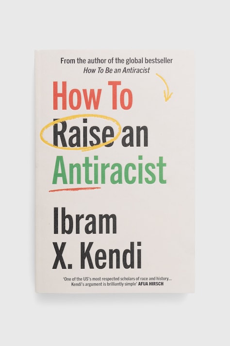 Kniha Vintage Publishing How To Raise an Antiracist, Ibram X. Kendi