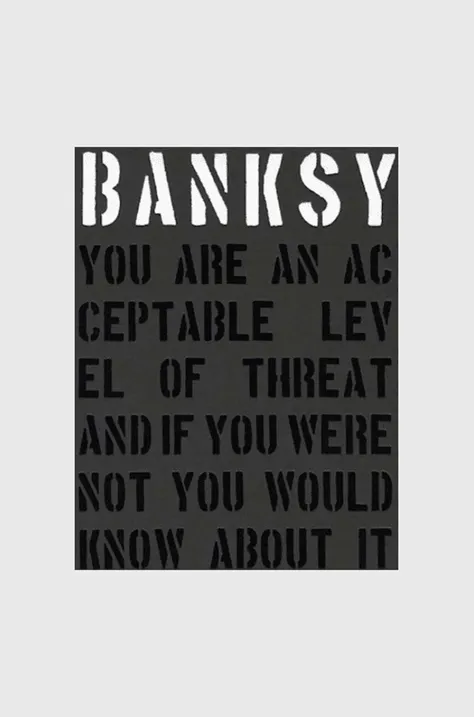 könyv Banksy - You are an acceptable level of Threat and if You Were Not You Would Know About It, Patrick Potter