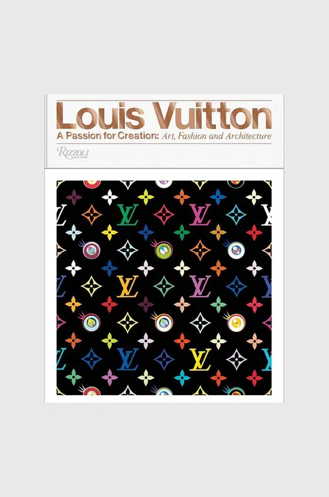 Knjiga Louis Vuitton: A Passion for Creation, Valerie Steele, English