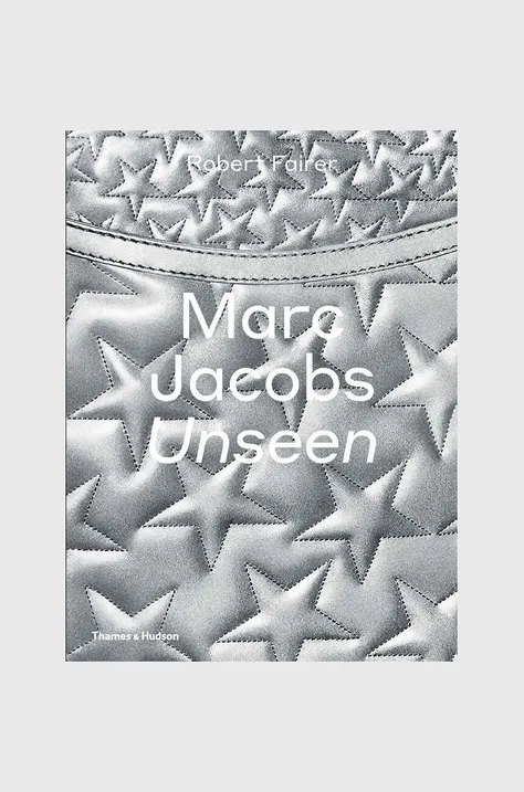 Knjiga Marc Jacobs: Unseen, Robert Fairer, English