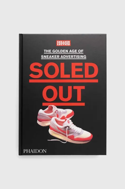 Книга Soled Out by Sneaker Freaker, English