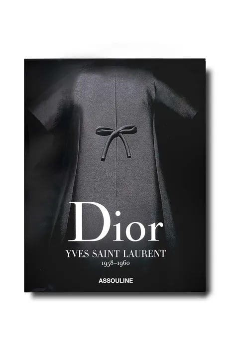 Kniha Assouline Dior by Yves Saint Laurent by Laurence Benaim, English