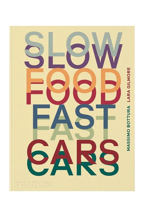Книга home & lifestyle Slow Food, Fast Cars by Massimo Bottura, English