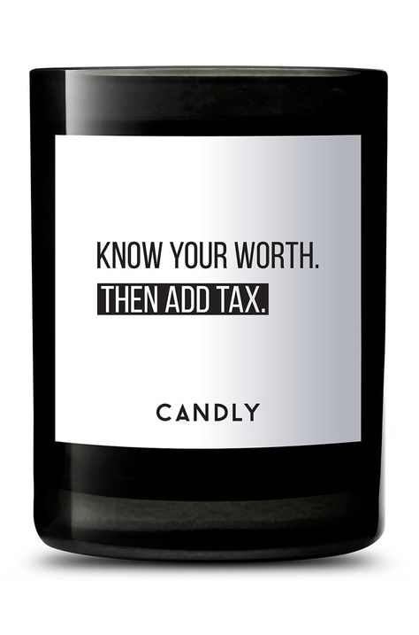 Candly dišeča sojina sveča No.10 Know Your Worth. Then Add Tax