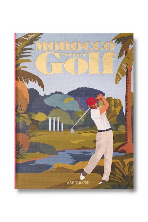 Assouline knjiga Morocco: Kingdom of Golf (Classic), John Steinbreder 9781649806291