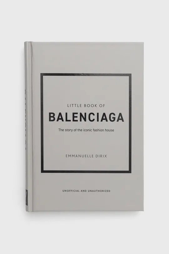 multicolor Welbeck Publishing Group książka Little Book Of Balenciaga, Emmanuelle Dirix Unisex