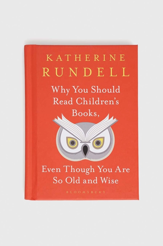 multicolor Bloomsbury Publishing PLC książka Why You Should Read Children's Books, Even Though You Are So Old and Wise, Katherine Rundell Unisex