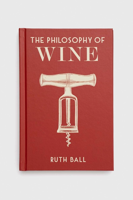 multicolor British Library Publishing książka The Philosophy of Wine, Ruth Ball Unisex