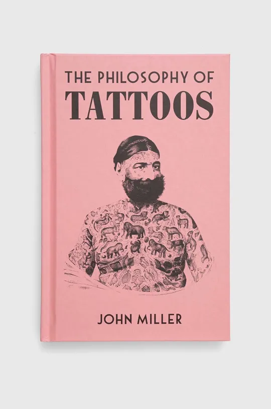 πολύχρωμο Βιβλίο British Library Publishing The Philosophy of Tattoos, John Miller Unisex