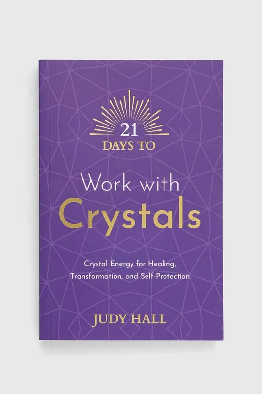 multicolor Hay House UK Ltd książka 21 Days to Work with Crystals, Judy Hall Unisex