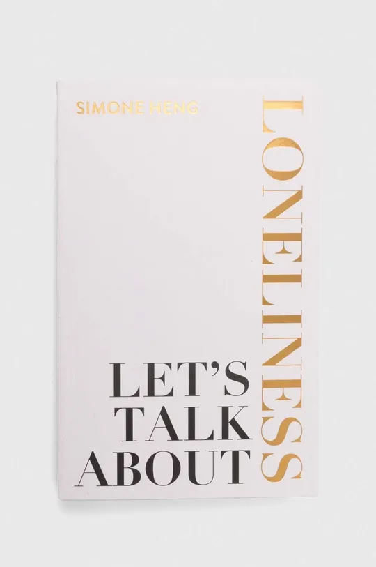 többszínű Hay House UK Ltd album Let's Talk About Loneliness, Simone Heng Uniszex
