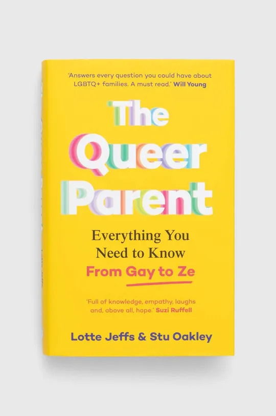 барвистий Книга Pan Macmillan The Queer Parent, Lotte Jeffs, Stuart Oakley Unisex