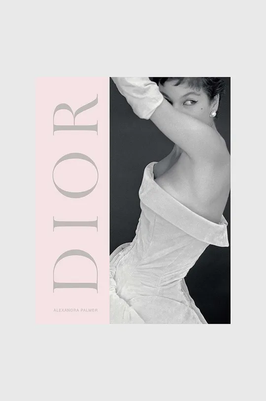 többszínű könyv Dior : A New Look a New Enterprise (1947-57), Alexandra Palmer Uniszex