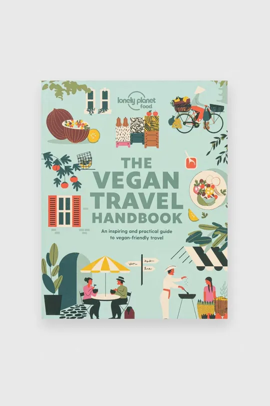 többszínű könyv Vegan Travel Handbook 1st Edition by Lonely Planet Food, English Uniszex