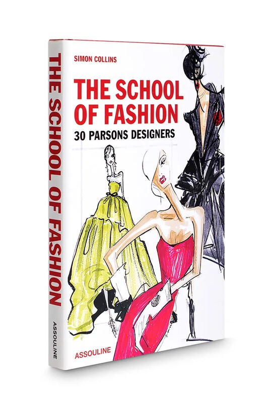 Kniha Assouline The School of Fashion 30 Parsons Designers by Simon Collins, English 9781614282051 viacfarebná AA00