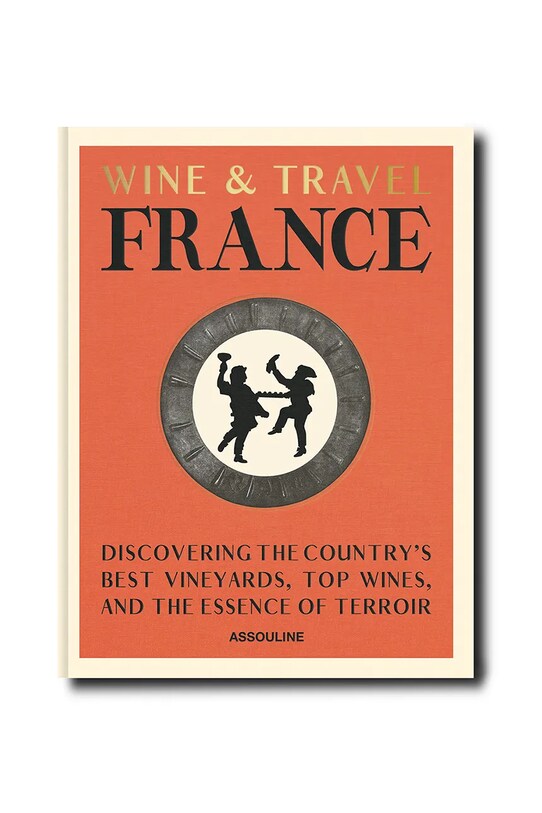 Assouline książka Wine & Travel France by Enrico Bernardo, English pomarańczowy 9781649803849
