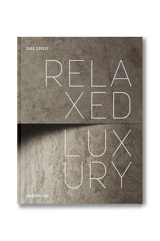 Assouline Lux relaxat de Chad Dorsey, engleză multicolor 9781649803603