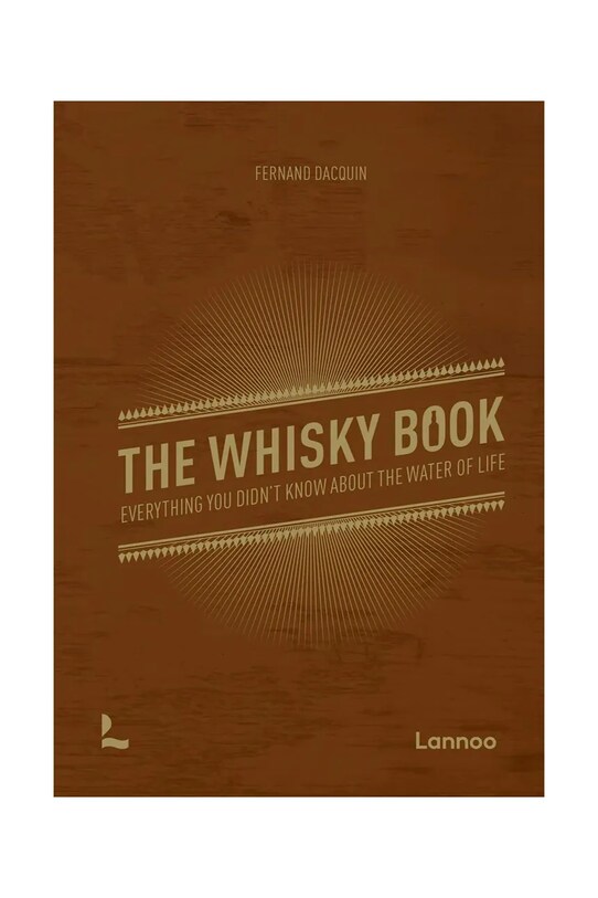 home & lifestyle książka The Whisky Book by Dacquin Fernand, Enlgish brązowy 9789401479585