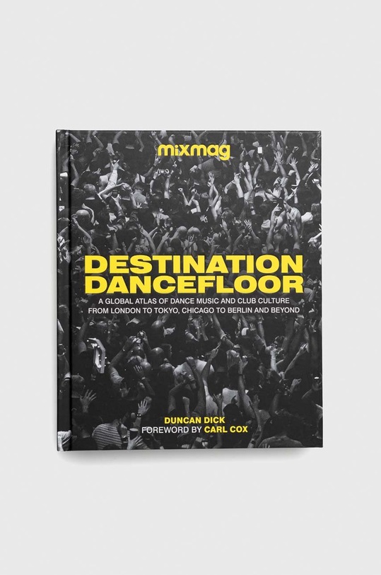 Книга Dorling Kindersley Ltd Destination Dancefloor, MIXMAG Duncan Dick барвистий 9780241582701