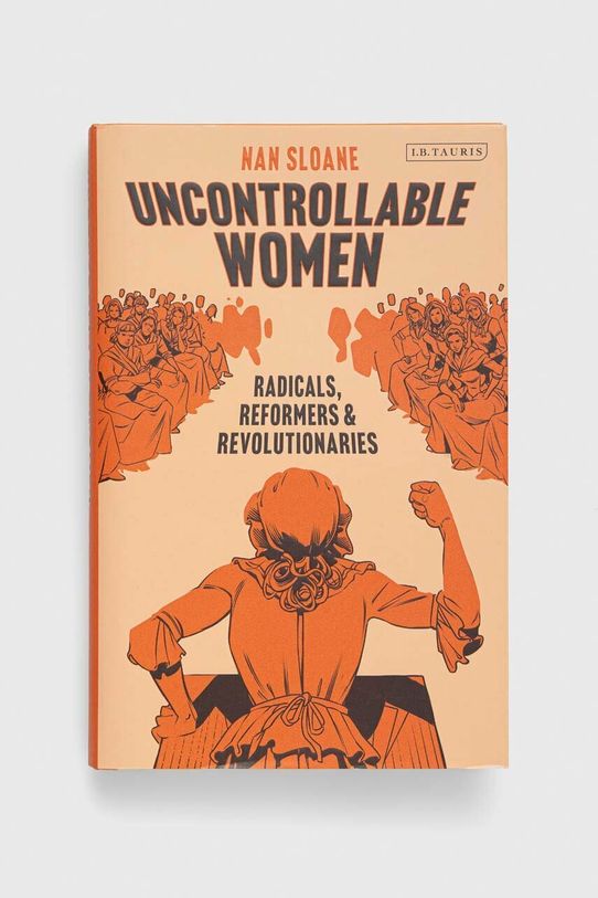 Книга Bloomsbury Publishing PLC Uncontrollable Women, Nan Sloane мультиколор 9781838606633