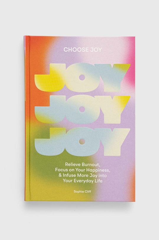 Random House USA Inc książka Choose Joy, Sophie Cliff multicolor 9781950968770