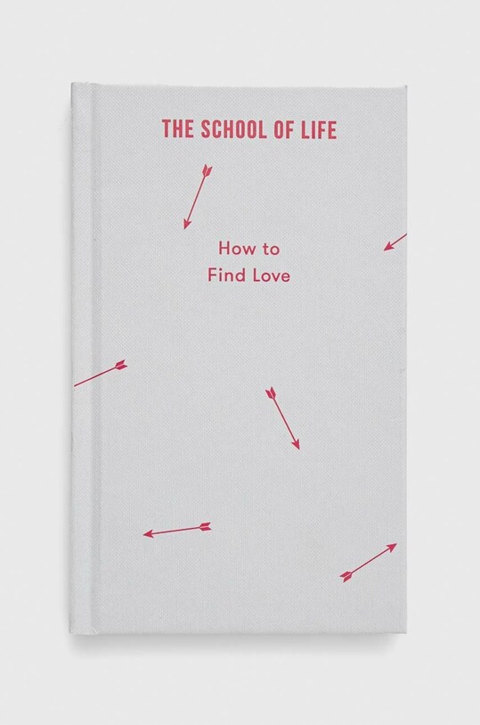 Книга The School of Life Press How to Find Love, The School of Life барвистий 9780995573697