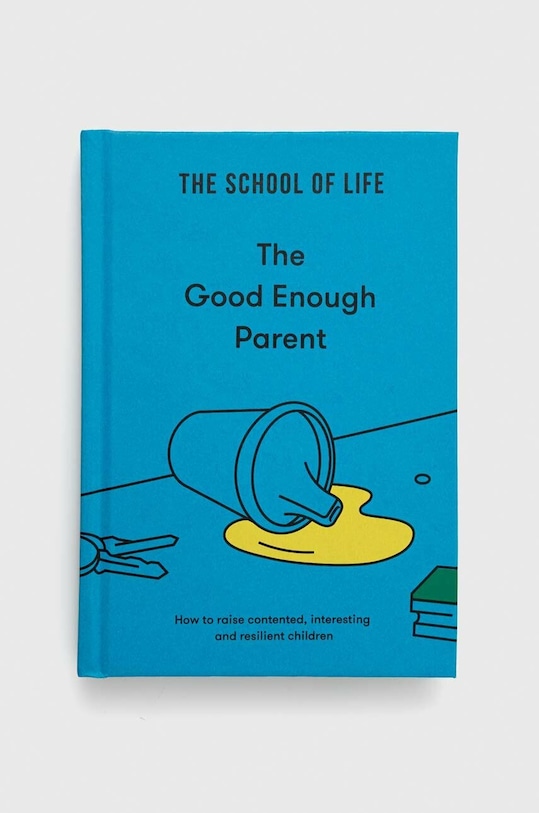 Βιβλίο The School of Life Press The Good Enough Parent, The School of Life πολύχρωμο 9781912891542