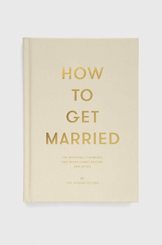 The School of Life Press carte How to Get Married, The School of Life multicolor 9781999747114