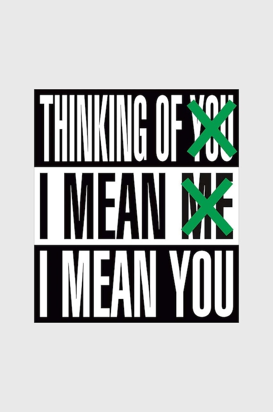 Knjiga Thinking of You, I Mean Me. I Mean You, Barbara Kruger šarena DA1010
