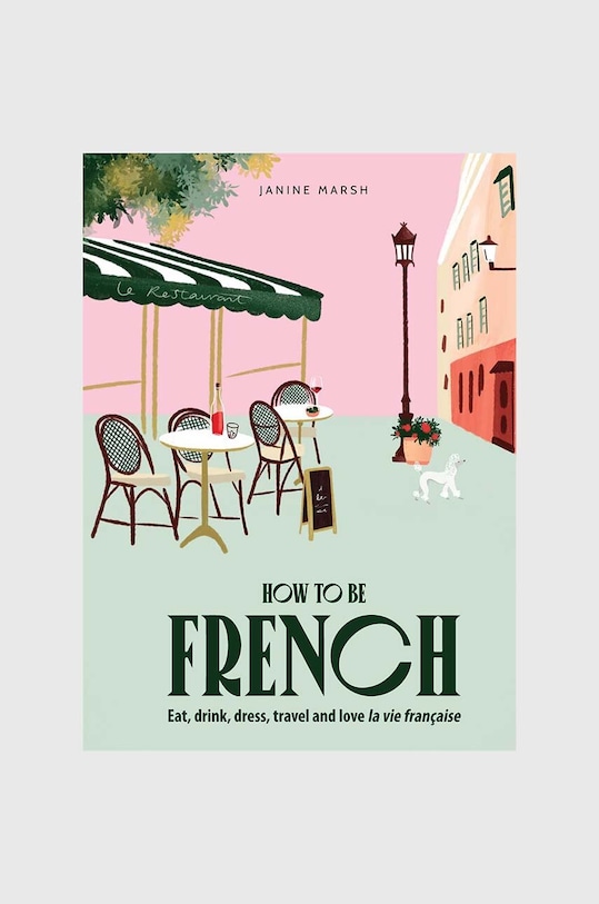 könyv How to be French, Janine Marsh, English többszínű AB1321