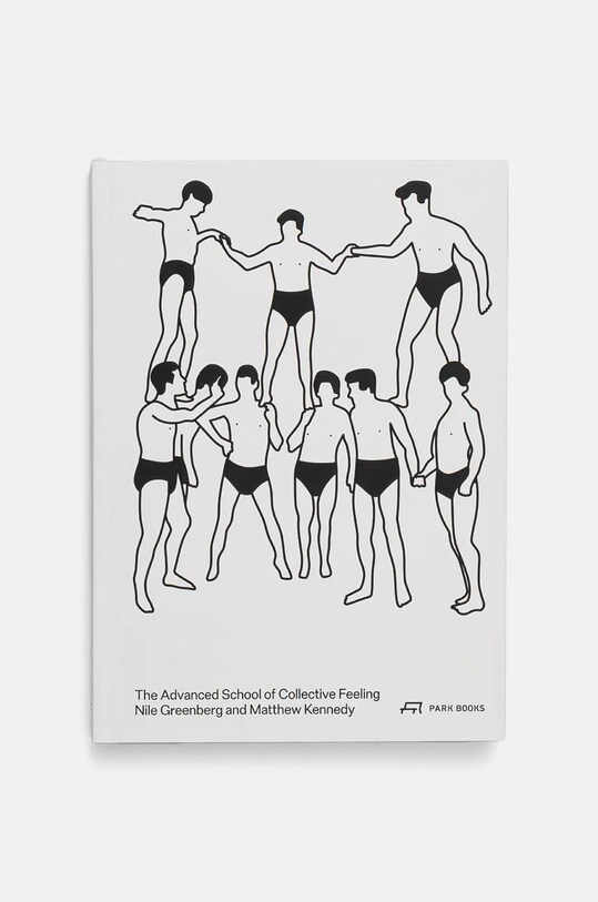 home & lifestyle könyv The Advanced School of Collective Feeling by Greenberg Nile and Kennedy Matthew, English fehér 9783038601074