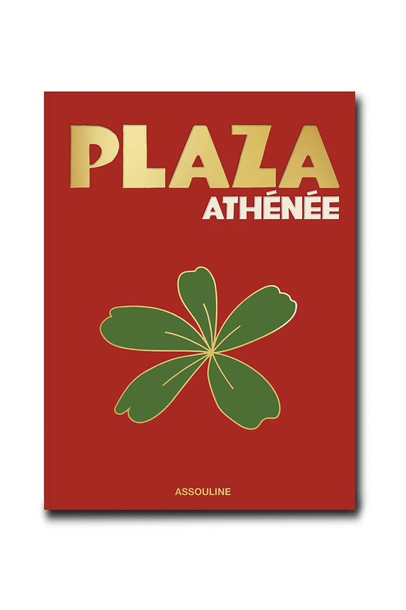 Assouline book Plaza Athenee by Jean Imbert, Marc Lambron, Oliver Pilcher, English multicolor 9781649802880