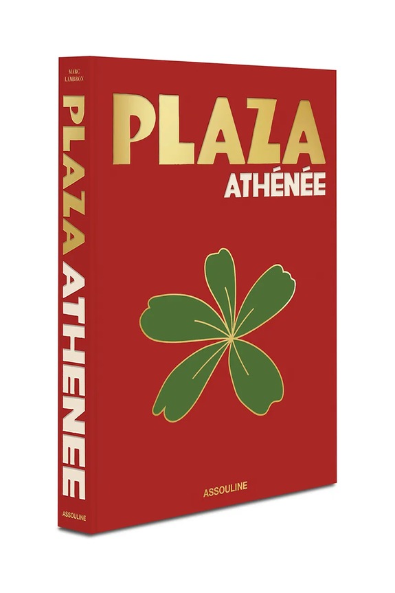 Accessories Assouline book Plaza Athenee by Jean Imbert, Marc Lambron, Oliver Pilcher, English 9781649802880 multicolor