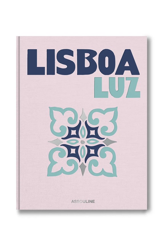 Kniha Assouline Lisboa Luz by Carlos Souza and Charlene Shorto, English vícebarevná 9781649801012