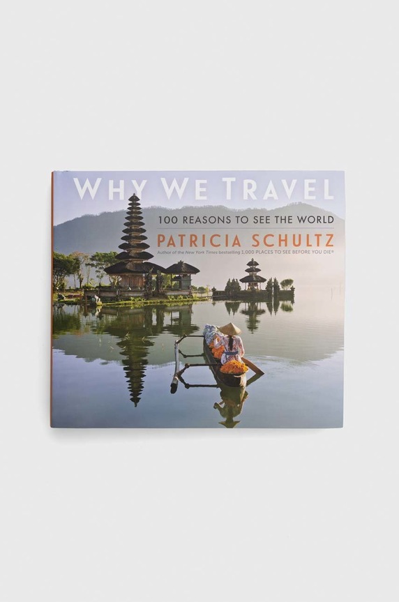 Workman Publishing książka Why We Travel, Patricia Schultz multicolor 9781523510979