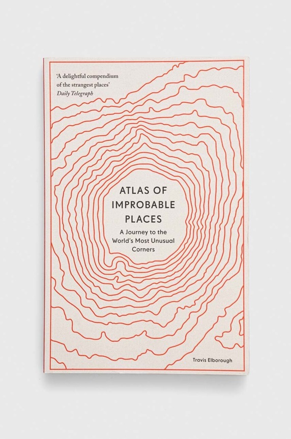 Aurum Press książka Atlas of Improbable Places, Travis Elborough multicolor 9780711264014